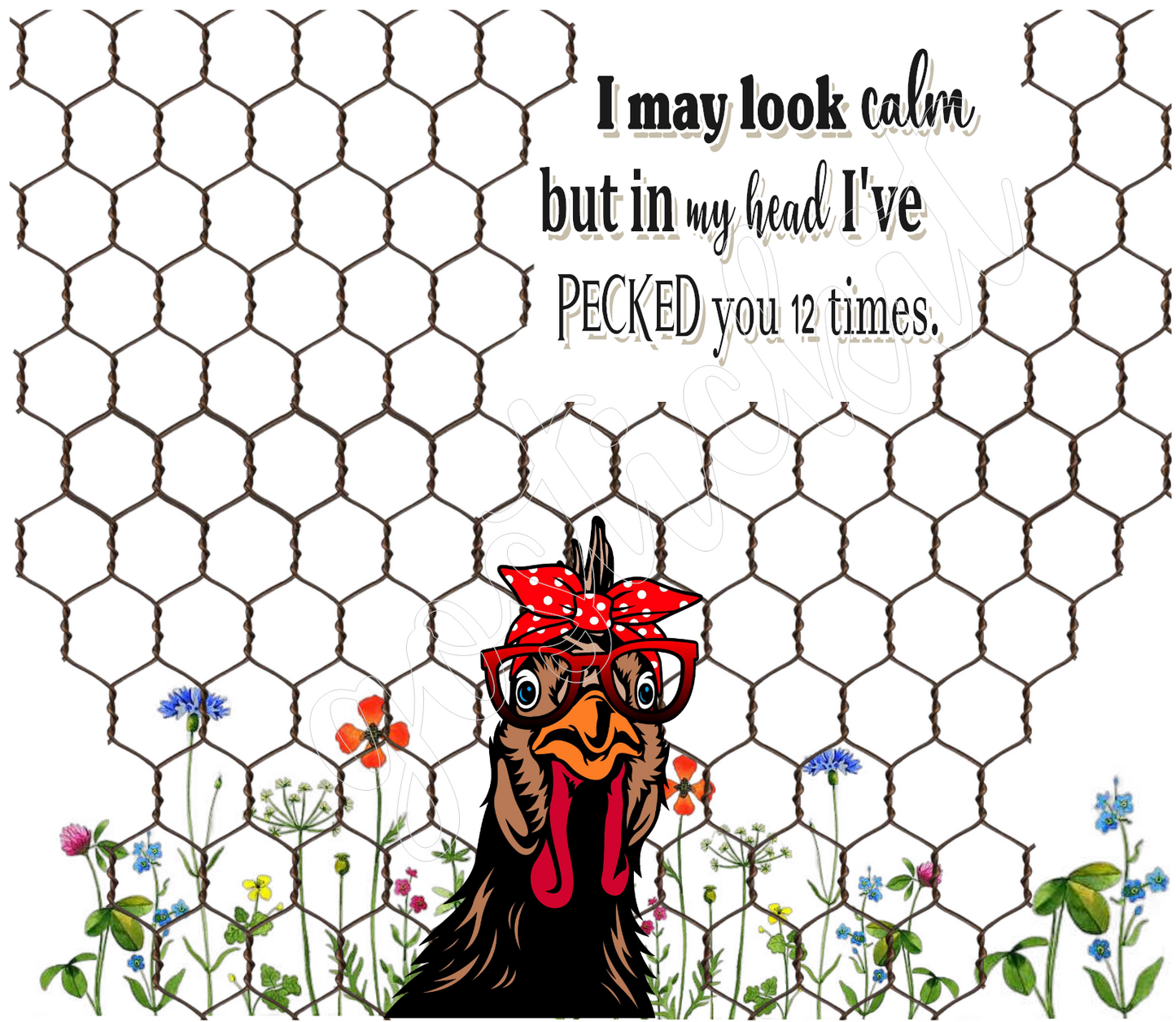 20 oz Pecked You 12 Times Chicken Hen Tumbler