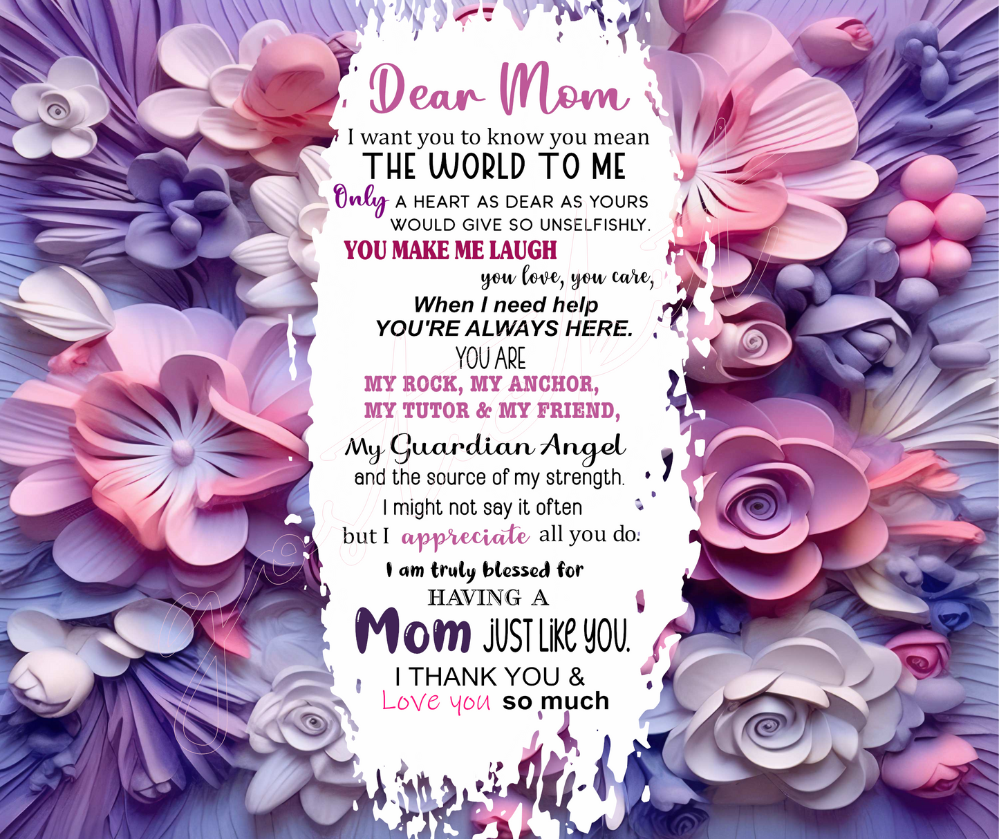 20 oz MOTHER'S DAY 3D FLORAL Appreciation poem to MOM Tumbler